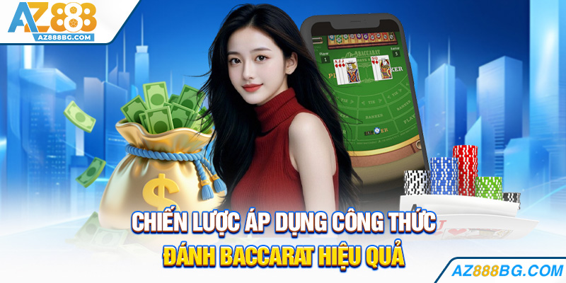 Chiến lược áp dụng công thức đánh Baccarat hiệu quả