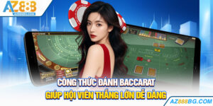 Công Thức Đánh Baccarat Hiệu Quả, Thắng Dễ Dàng 2025