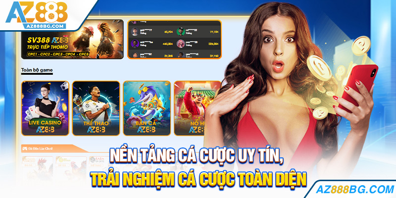 Nền tảng cá cược uy tín, trải nghiệm cá cược toàn diện