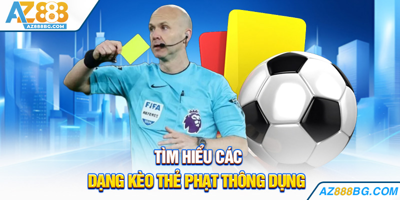 Tìm hiểu các dạng kèo thẻ phạt thông dụng