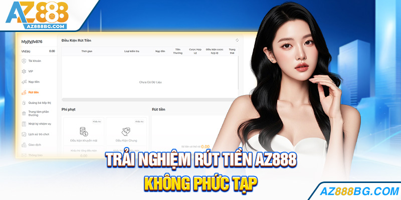 Trải nghiệm rút tiền AZ888 không phức tạp